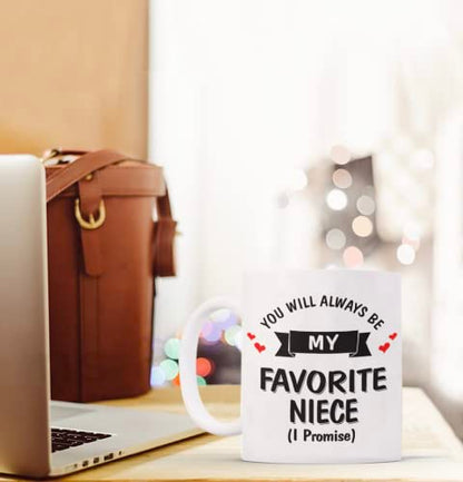 Niece My Favorite I Promise Funny Unique | Ceramic Coffee Mug | 11 OZ