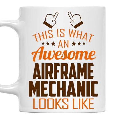 Awesome Airframe Mechanic This Is What an | Ceramic Coffee Mug | 11 OZ