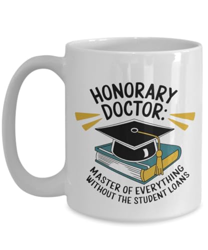 Honorary Doctor Gift Idea For Doctorate Degree | Ceramic Coffee Mug | 11 OZ