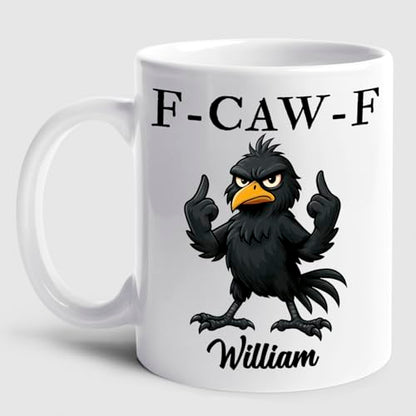 Customized Caw-F Crow Accent Personalized | Customised Coffee Mug | 11 OZ