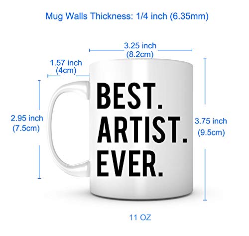 Best Artist Ever- Gifts for Artistic Art | Ceramic Coffee Mug | 11 OZ