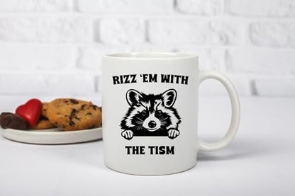 Gelid Rizz Em With The Tism Funny Raccoon Meme | Ceramic Coffee Mug | 11 OZ