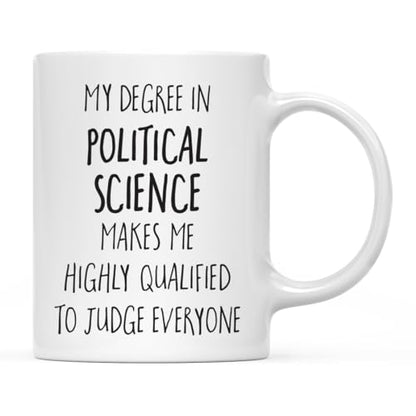 Graduation Gift My Degree in Political Science | Ceramic Coffee Mug | 11 OZ