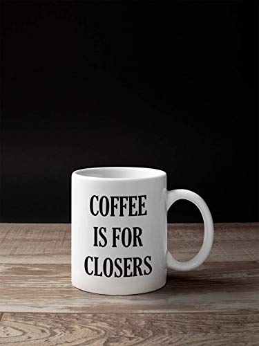 is for Closers 11-Ounce Funny Salesman Gift | Ceramic Coffee Mug | 11 OZ