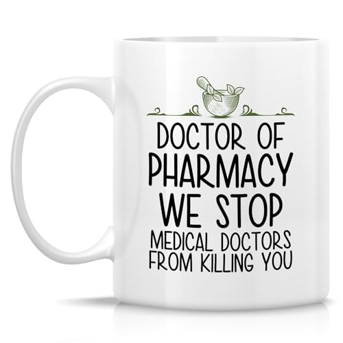 Funny for Doctor of Pharmacy Pharmacist PharmD | Ceramic Coffee Mug | 11 OZ