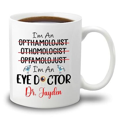 Personalized Name I m An Eye Doctor Gift | Customised Coffee Mug | 11 OZ