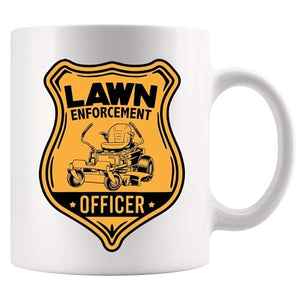 Lawn Enforcement Officer Gardener Gifts | Ceramic Coffee Mug | 11 OZ