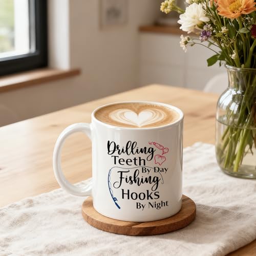 Drilling Teeth By Day Fishing Hooks Night | Ceramic Coffee Mug | 11 OZ
