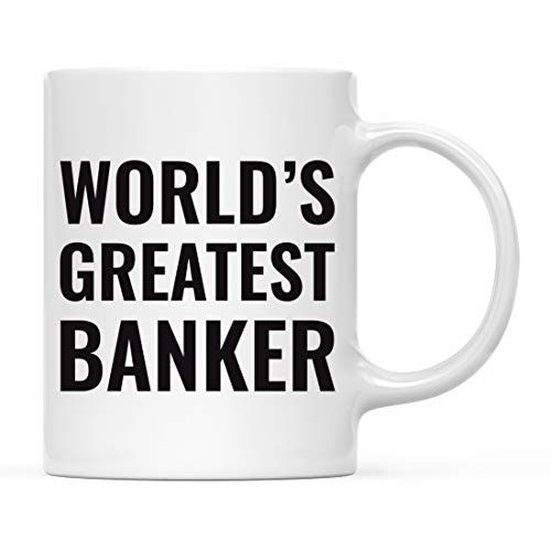 Gift for Men or Women World s Greatest Banker | Ceramic Coffee Mug | 11 OZ