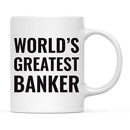 Gift for Men or Women World s Greatest Banker | Ceramic Coffee Mug | 11 OZ