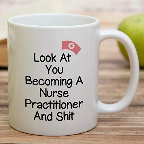 Funny Look at You Becoming a Nurse Graduate | Ceramic Coffee Mug | 11 OZ