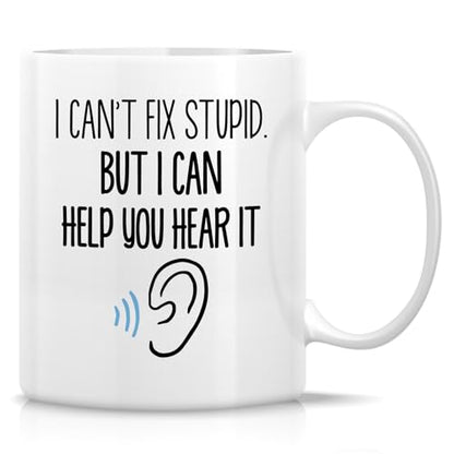 Funny Audiologist or Humorous Sarcastic Gift | Ceramic Coffee Mug | 11 OZ