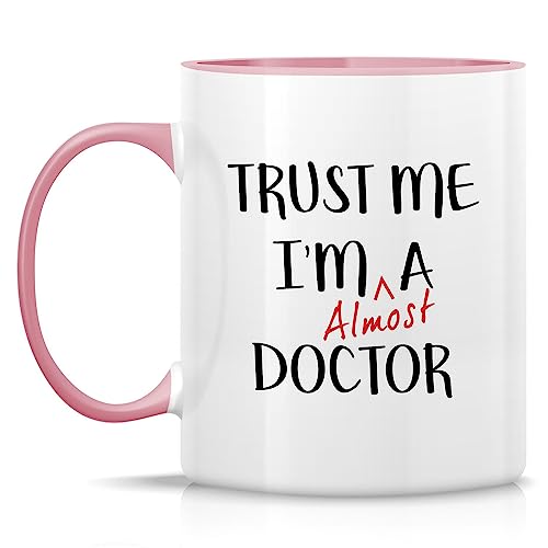 Funny Trust Me I m Almost a Doctor Funny | Ceramic Coffee Mug | 11 OZ
