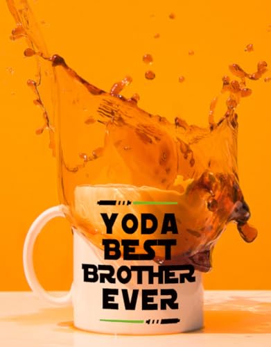 Yo da Best Brother Ever Funny Gift for Younger | Ceramic Coffee Mug | 11 OZ