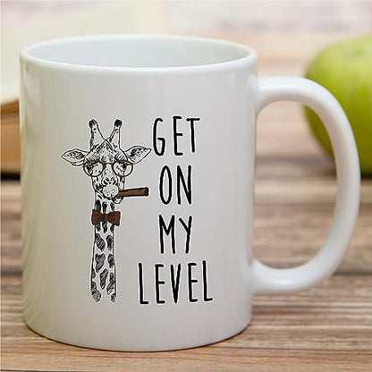 Funny Giraffe Gift Lover Get On My Level | Ceramic Coffee Mug | 11 OZ