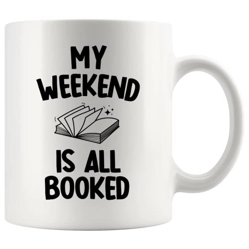 My Weekend Is All Booked Librarian Book Lover | Ceramic Coffee Mug | 11 OZ