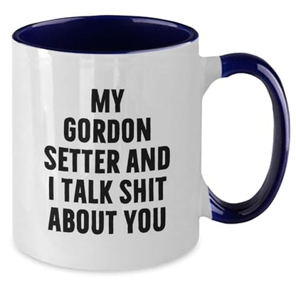 Gordon Setter Dog Gifts Funny Quote for Lovers | Ceramic Coffee Mug | 11 OZ
