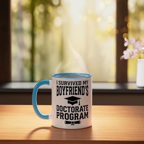 I Survived My Boyfriend s Doctorate Program | Ceramic Coffee Mug | 11 OZ