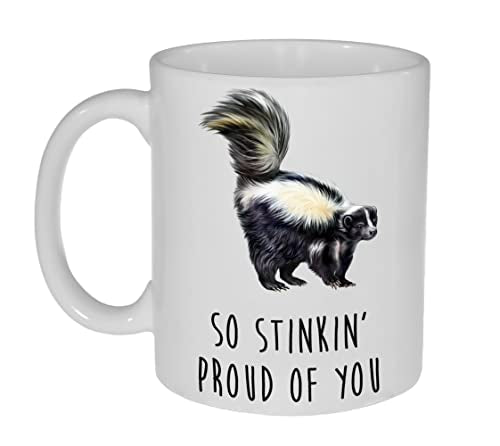 So Stinkin Proud Of You- Graduation Gift or | Ceramic Coffee Mug | 11 OZ