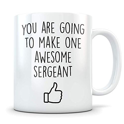 Sergeant Promotion Gift for Men and Women New | Ceramic Coffee Mug | 11 OZ