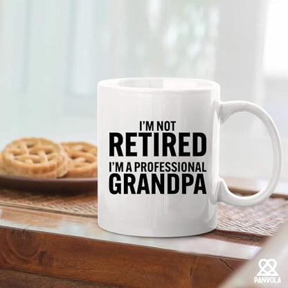 I m Not Retired A Professional Grandpa | Ceramic Coffee Mug | 11 OZ