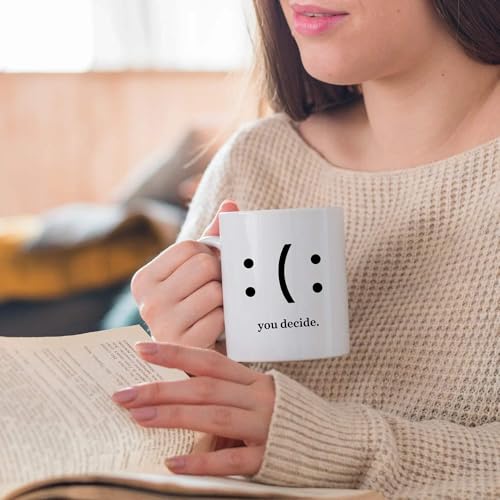 You Decide Happy Or Sad Inspirational Gifts | Ceramic Coffee Mug | 11 OZ