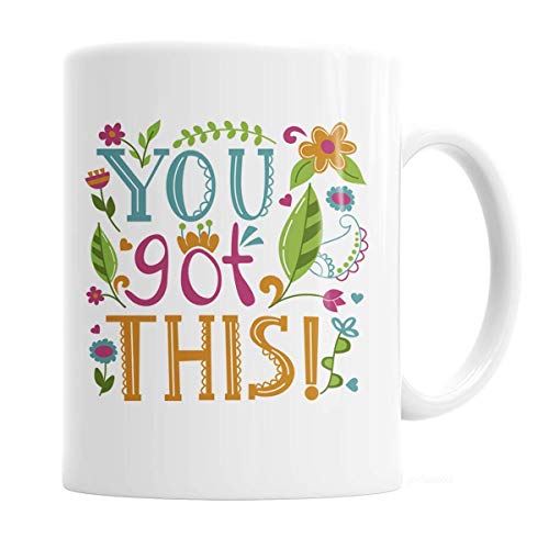 Colorful Motivational You Got This Gifts for | Ceramic Coffee Mug | 11 OZ