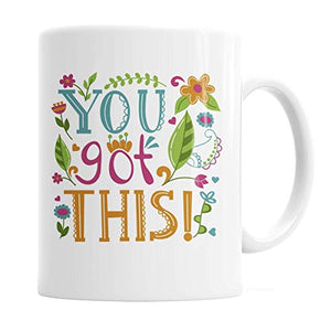 Colorful Motivational You Got This Gifts for | Ceramic Coffee Mug | 11 OZ