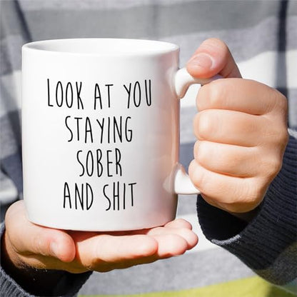 Funny Sobriety Look At You Staying Sober or | Ceramic Coffee Mug | 11 OZ