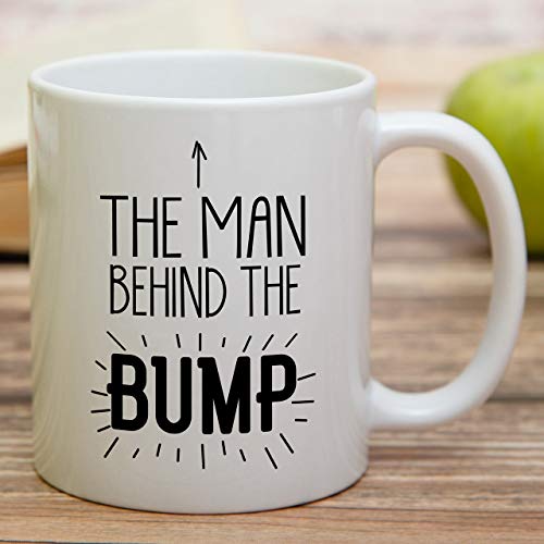 Funny The Man Behind Bump Sarcastic Pregnancy | Ceramic Coffee Mug | 11 OZ
