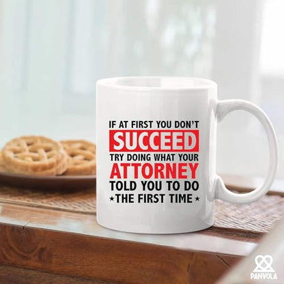 If At First You Don t Succeed Try Doing What | Ceramic Coffee Mug | 11 OZ