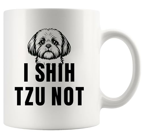 I Shih Tzu Not Dog Gifts Owner Small Dad Mom | Ceramic Coffee Mug | 11 OZ