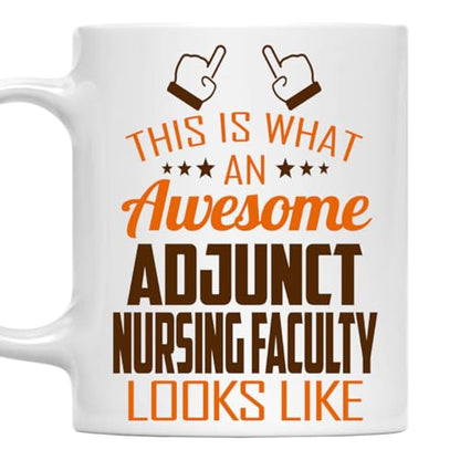 Awesome Adjunct Nursing Faculty This Is What | Ceramic Coffee Mug | 11 OZ