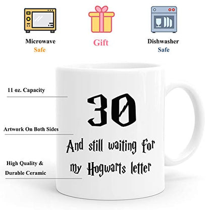 30 and Still Waiting for My Hogwarts Letter | Ceramic Coffee Mug | 11 OZ