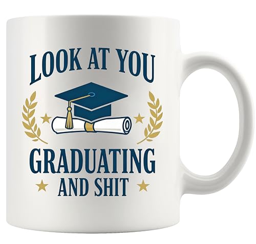 Look At You Graduating And Shit Graduation | Ceramic Coffee Mug | 11 OZ