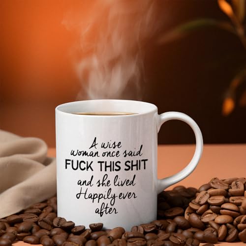 Veracco A Wise Woman Once Said Fuck This Shit | Ceramic Coffee Mug | 11 OZ