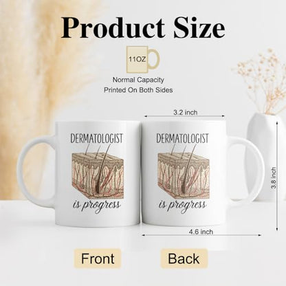 DYJYBMY Dermatologist Is Progress Funny | Ceramic Coffee Mug | 11 OZ
