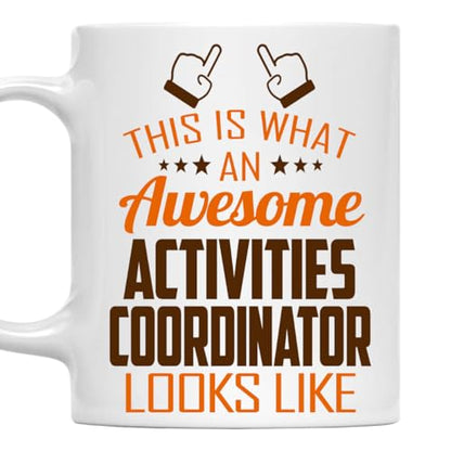 Awesome Activities Coordinator This Is What an | Ceramic Coffee Mug | 11 OZ