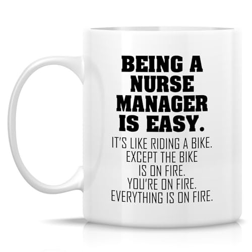 Funny Nurse Manager or Humorous Sarcastic Gift | Ceramic Coffee Mug | 11 OZ
