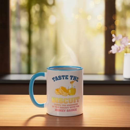 Taste The Biscuit Honey Sauce Goodness Of | Ceramic Coffee Mug | 11 OZ