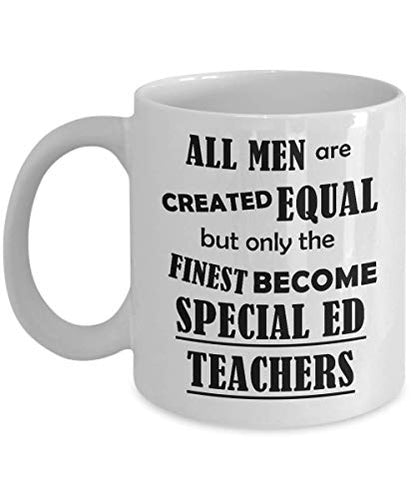 Special Education Teacher Gifts All Men Are | Ceramic Coffee Mug | 11 OZ