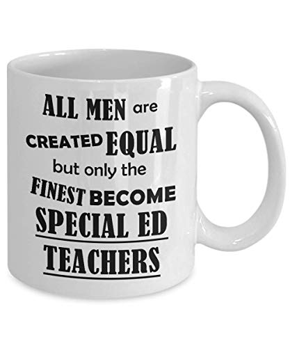 Special Education Teacher Gifts All Men Are | Ceramic Coffee Mug | 11 OZ