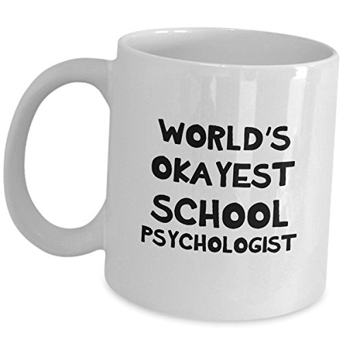 Worlds Okayest School Psychologist Gifts | Ceramic Coffee Mug | 11 OZ