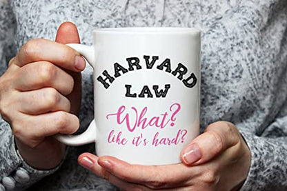 Fonhark Harvard Law What Like it s hard | Ceramic Coffee Mug | 11 OZ