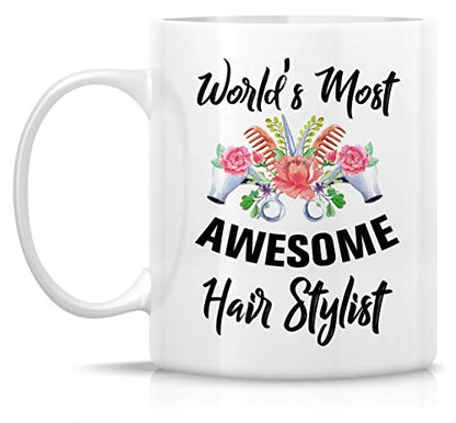 Funny World s Most Awesome Hairstylist | Ceramic Coffee Mug | 11 OZ