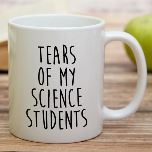 Funny Science Teacher Tears of My Students or | Ceramic Coffee Mug | 11 OZ