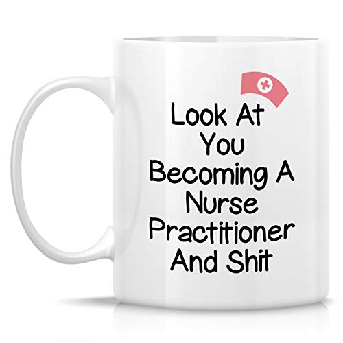 Funny Look at You Becoming a Nurse Graduate | Ceramic Coffee Mug | 11 OZ