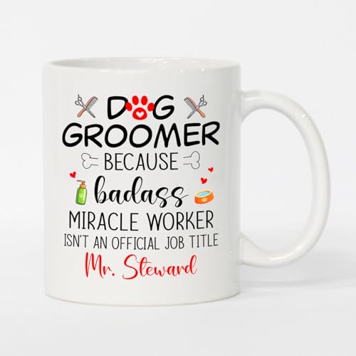Personalized Dog Groomer Badass Miracle | Customised Coffee Mug | 11 OZ