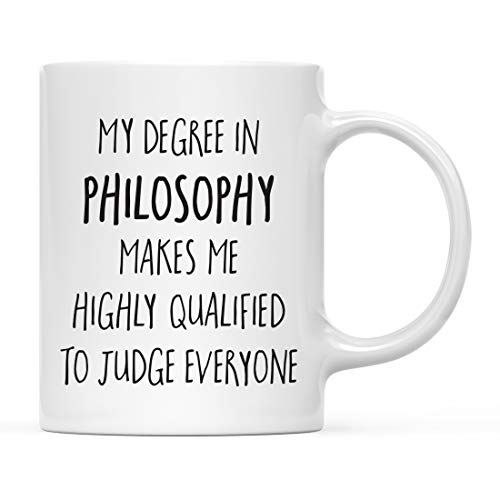 Graduation Gift My Degree in Philosophy Makes | Ceramic Coffee Mug | 11 OZ