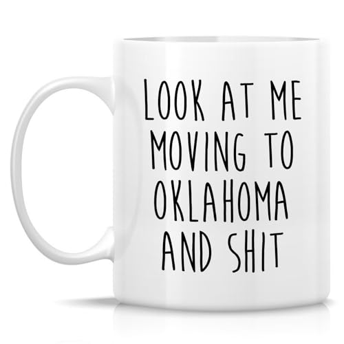 Funny for Moving to Oklahoma Gift Relocating | Ceramic Coffee Mug | 11 OZ